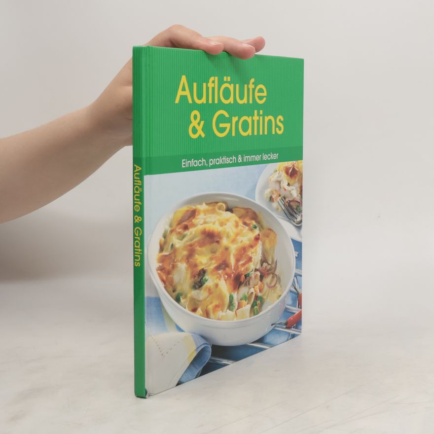 Kolektiv autorů Aufläufe und Gratins. Einfach, praktisch & immer lecker