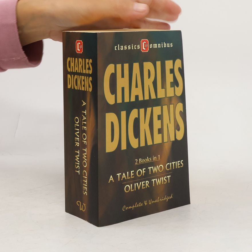 Charles Dickens A Tale of Two Cities. Oliver Twist