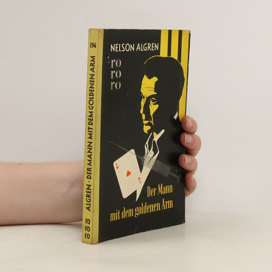 Nelson Algren Der Mann mit dem goldenen Arm