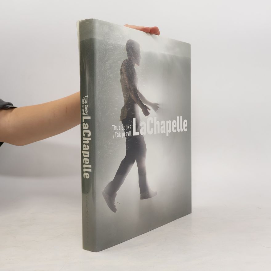 David LaChapelle Thus Spoke LaChapelle. Tak pravil LaChapelle