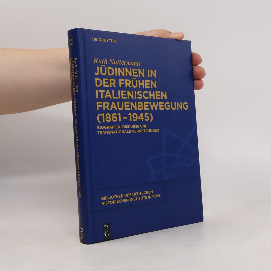 Ruth Nattermann Jüdinnen in der frühen italienischen Frauenbewegung (1861-1945)