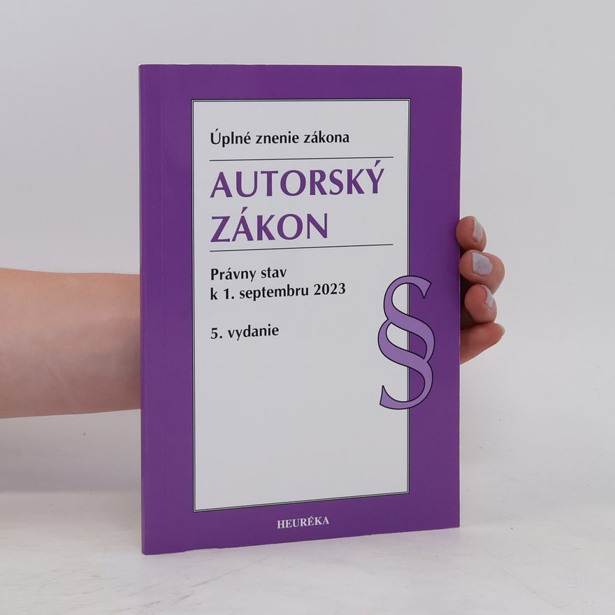 Various authors Autorský zákon. Právný stav k 1. septembru 2023