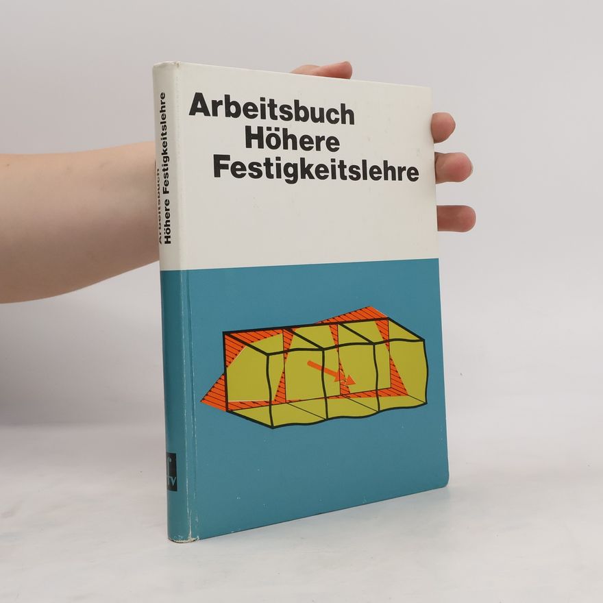 Kolektív autorov Arbeitsbuch: Höhere Festigkeislehre