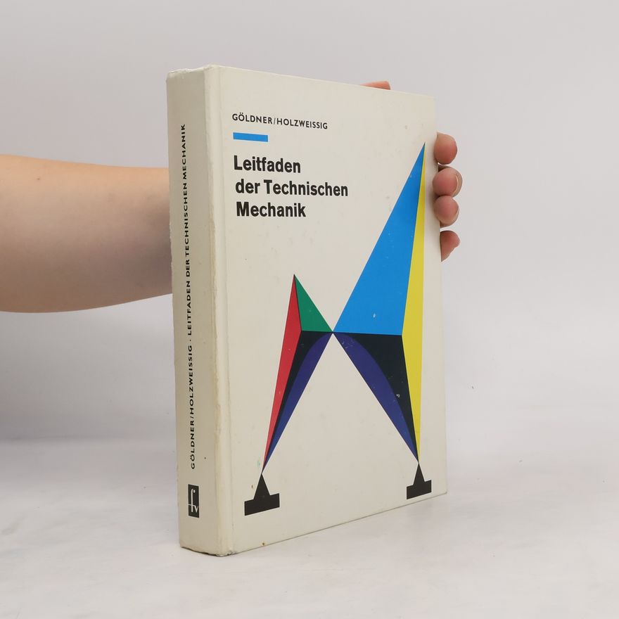 Hans Göldner Leitfaden der technischen Mechanik