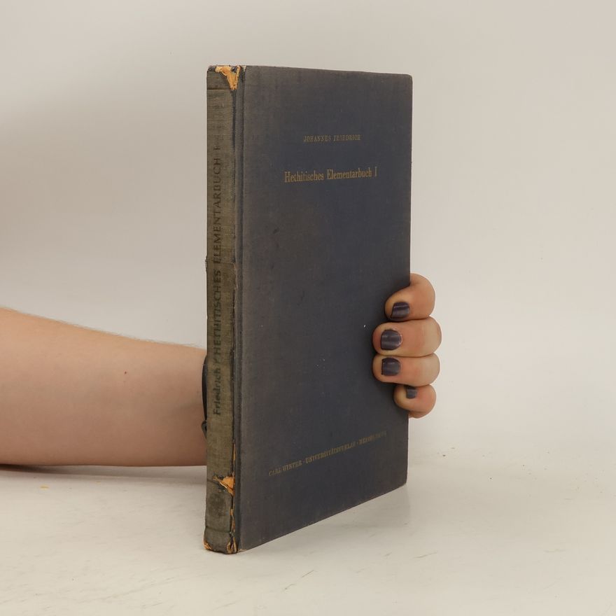 Johannes Friedrich Hethitisches Elementarbuch. 1. Teil. Kurzgefaßte Grammatik