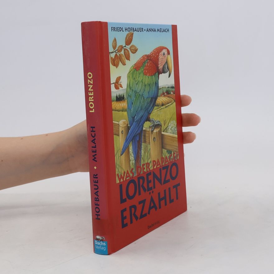 Friedl Hofbauer Was der Papagei Lorenzo erzählt