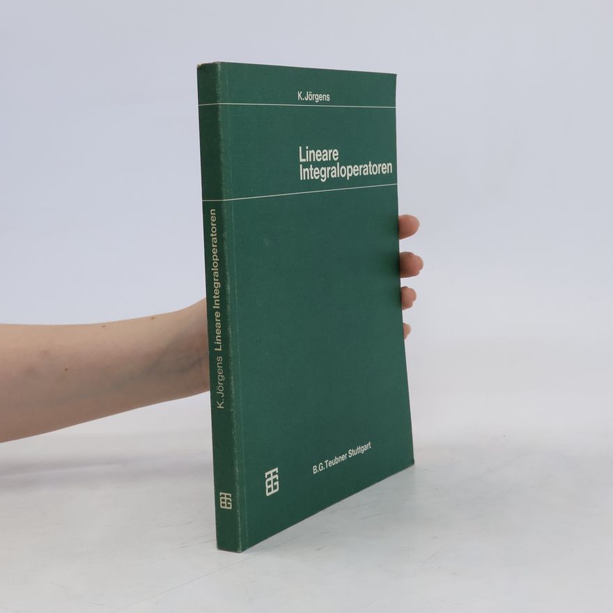 Konrad Jörgens Lineare Integraloperatoren