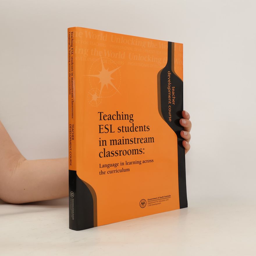 Kolektiv autorů Teaching ESL Students in Mainstream Classrooms