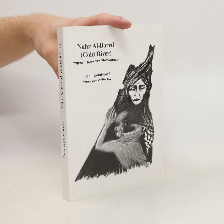 Jana Kotaishova Nahr Al-Bared (Cold River)