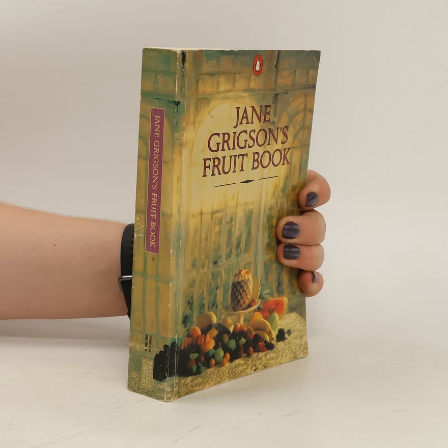 Jane Grigson Jane Grigson's Fruit Book