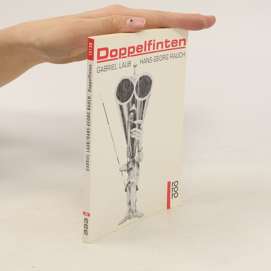 Hans-Georg Rauch Doppelfinten. Texte und Zeichnungen
