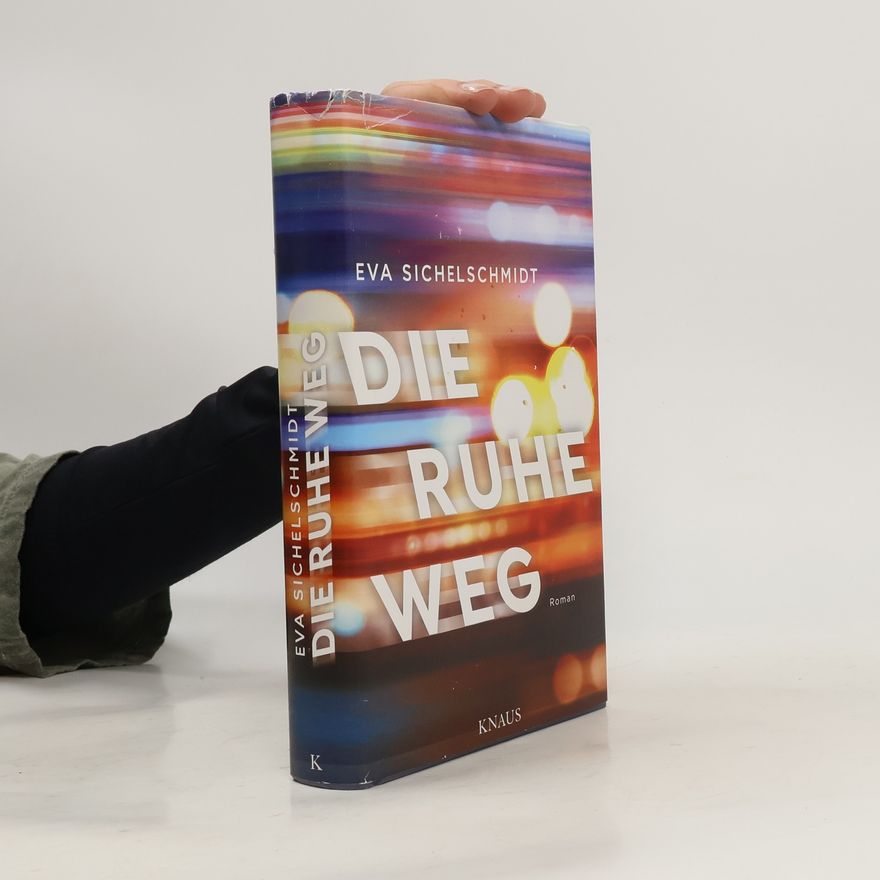Eva Sichelschmidt Die Ruhe weg