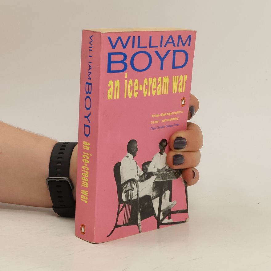 William Boyd An ice-cream war