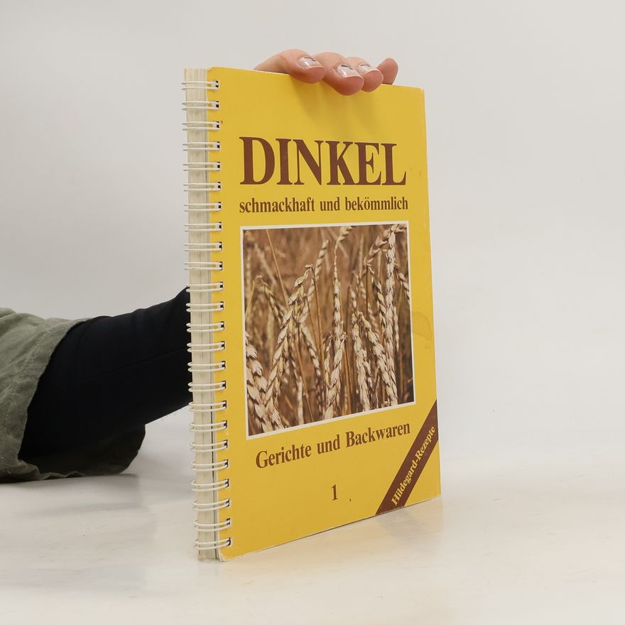 Elisabeth Klein Dinkel, schmackhaft und bekömmlich 1