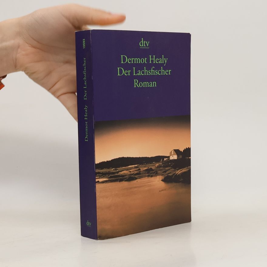 Dermot Healy Der Lachsfischer