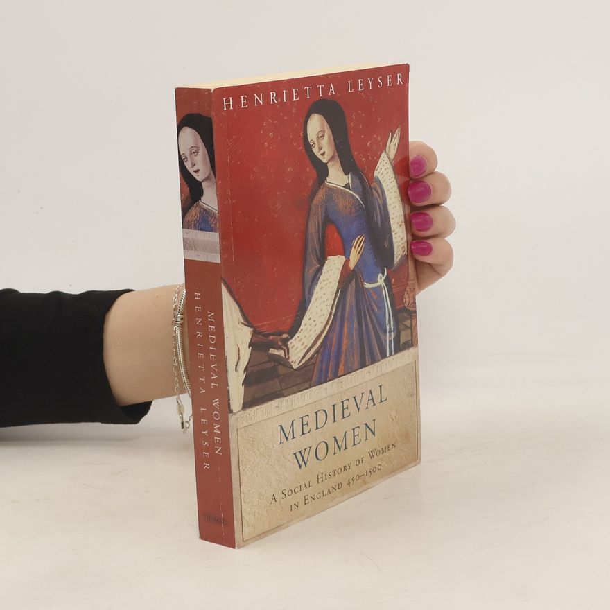 Henrietta Leyser Medieval Women