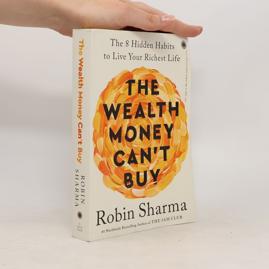Robin Sharma The Wealth Money Can't Buy