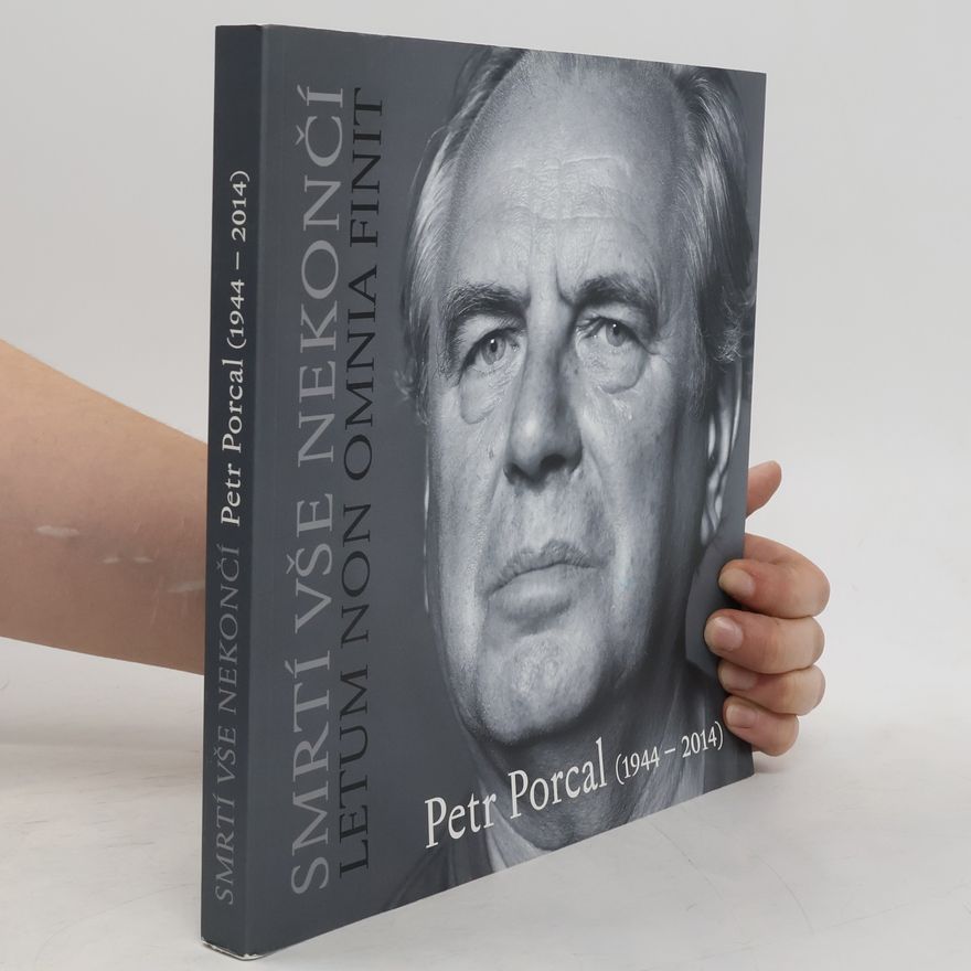 Petr Porcal Petr Porcal (1944-2014) : smrtí vše nekončí