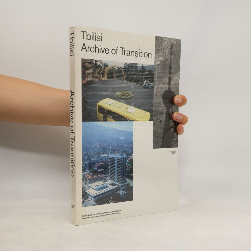 Klaus Neuburg Tbilisi - Archive of Transition