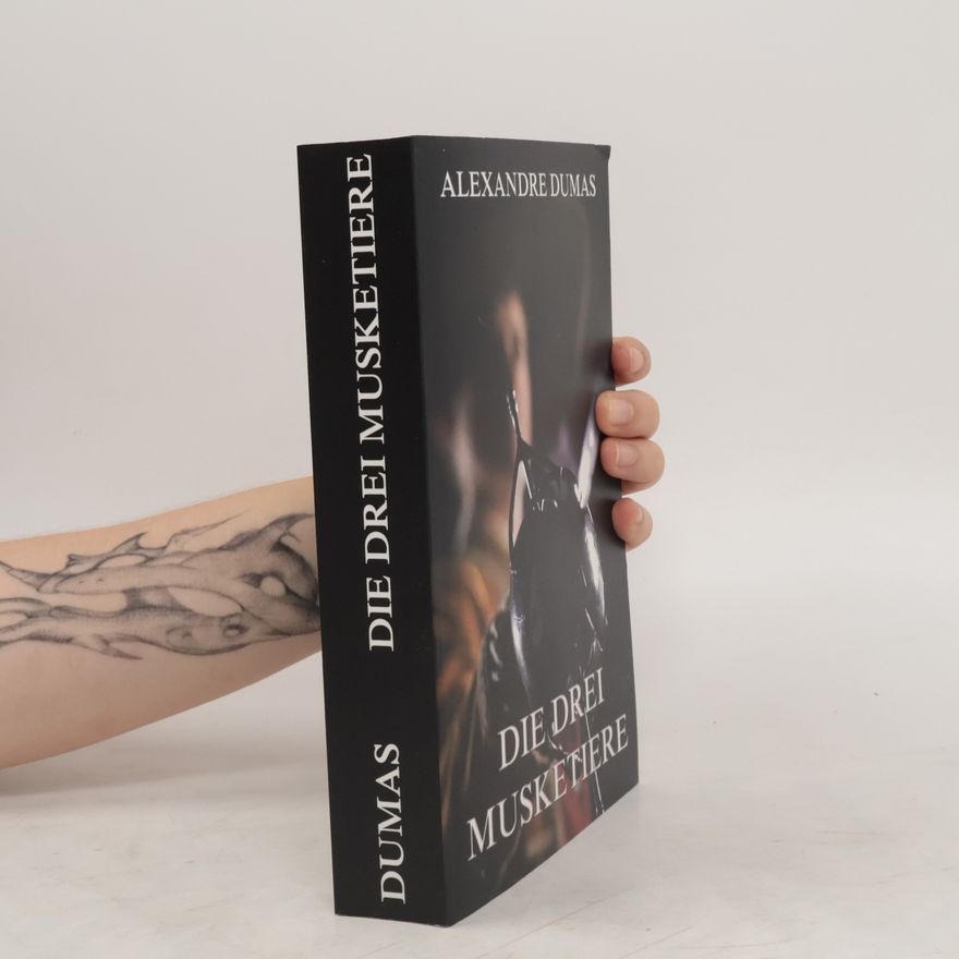 Alexandre Dumas der Ältere Die drei Musketiere