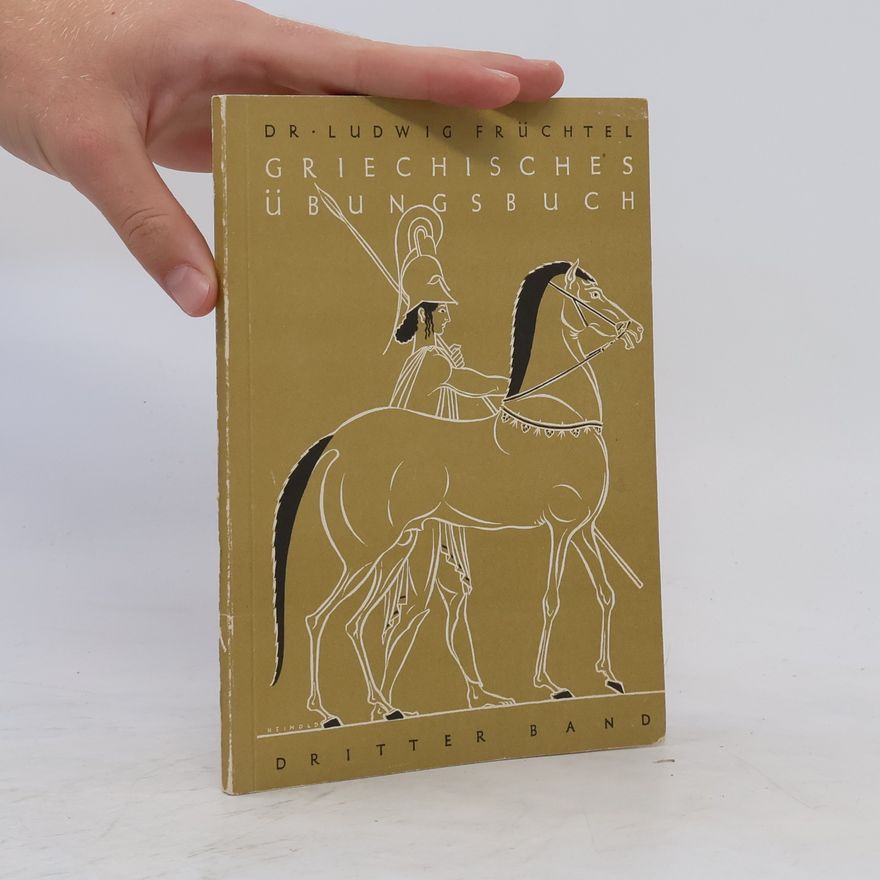 Ludwig Früchtel Griechisches Übungsbuch