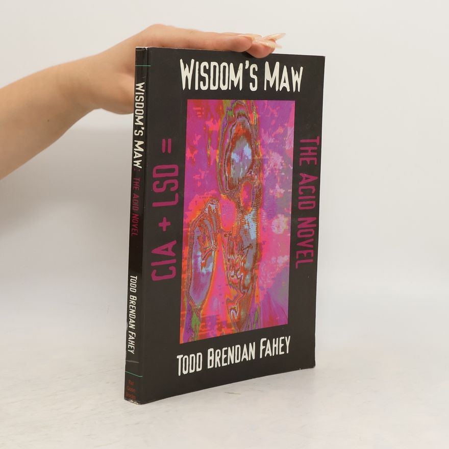 Todd Brendan Fahey Wisdom's Maw
