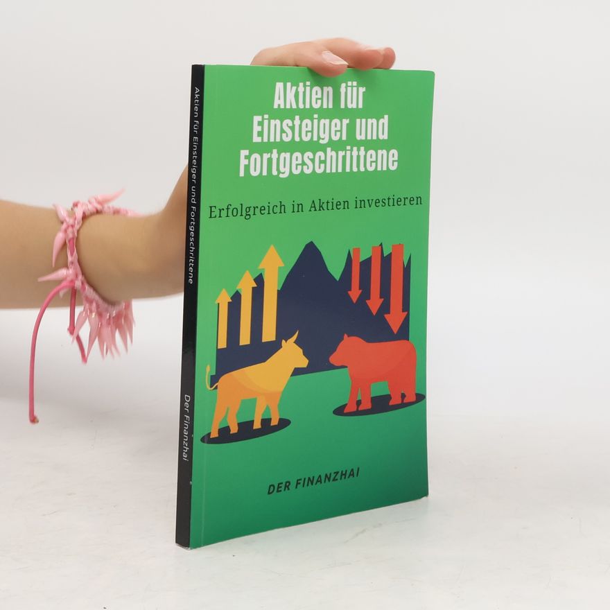 Autorenkollektiv Aktien für Einsteiger und Fortgeschrittene