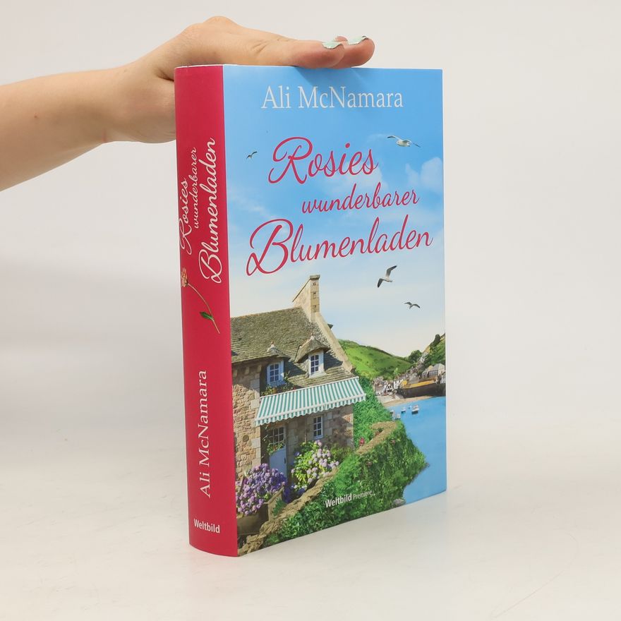 Ali McNamara Rosies wunderbarer Blumenladen