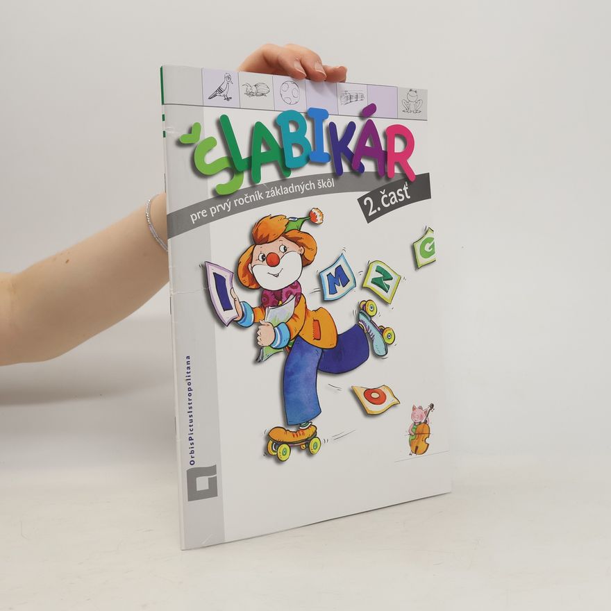 Collectif d'auteurs Šlabikár pre prvý ročník základných škôl 2. část