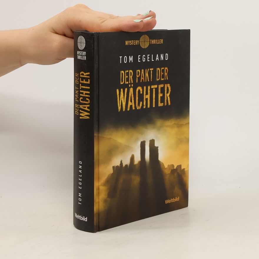 Tom Egeland Der Pakt der Wächter