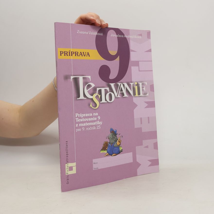 Zuzana Valášková Príprava na Testovanie 9 z matematiky pre 9. ročník ZŠ