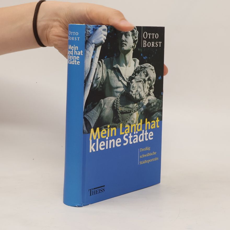 Otto Borst Mein Land hat kleine Städte
