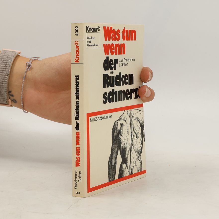 Lawrence W. Friedmann Was tun wenn der Rücken schmerzt?