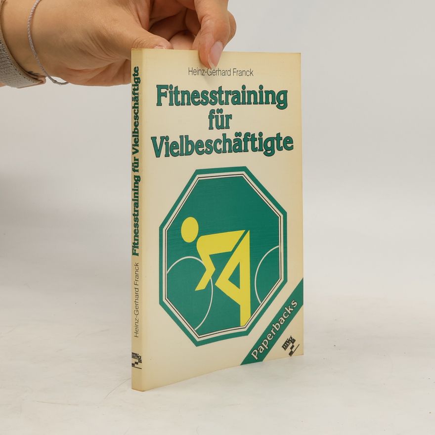 Gerhard Franck Fitnesstraining für Vielbeschäftigte