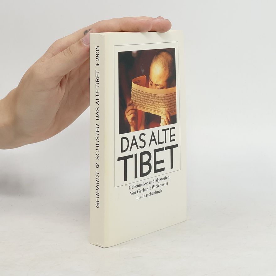 Gerhardt W. Schuster Das alte Tibet