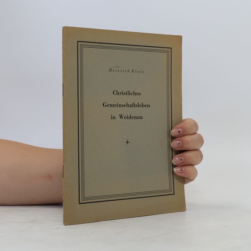 Heinrich Klein Christliches Gemeinschaftsleben in Weidenau