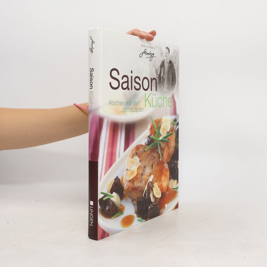 Sascha Stemberg Saison Küche. Kochen mit den Jahreszeit