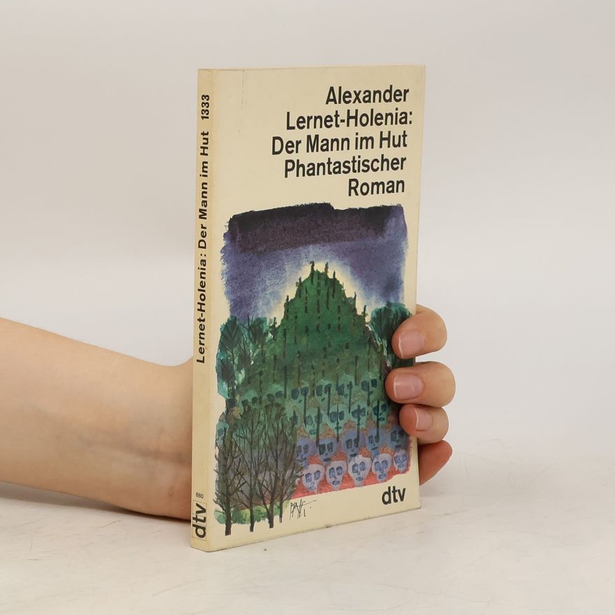 Alexander Lernet-Holenia Der Mann im Hut. Phantastischer Roman
