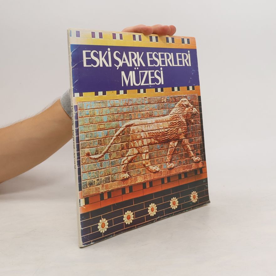 Auteurscollectief Eski Şark Eserleri Müzesi