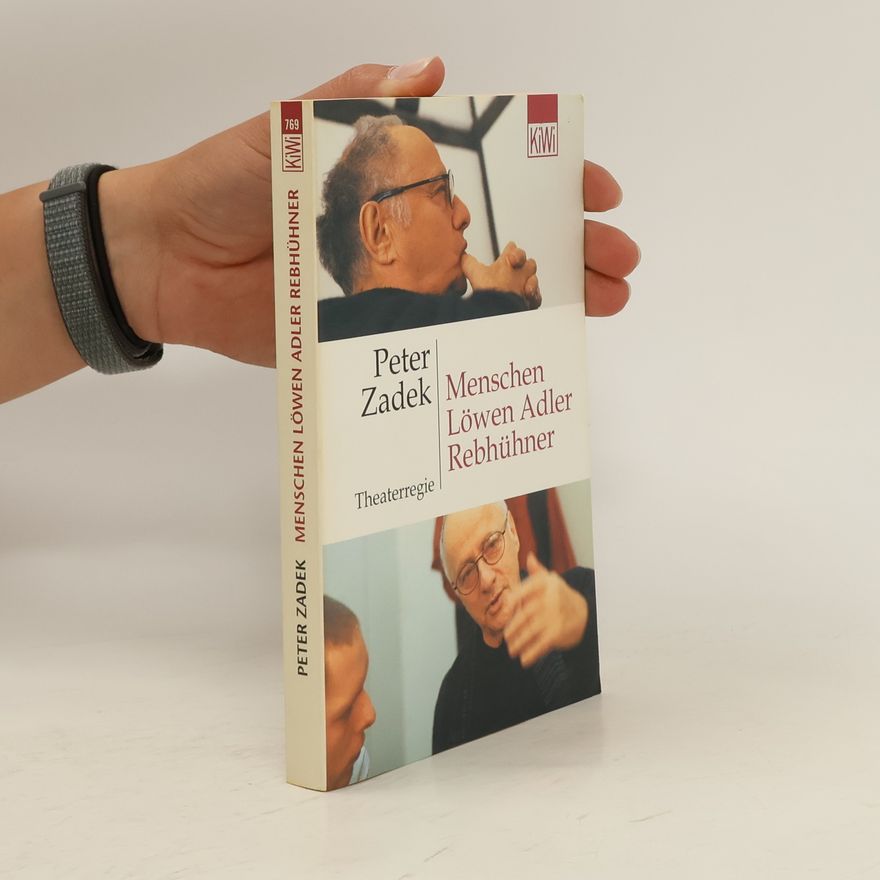 Peter Zadek Menschen, Löwen, Adler, Rebhühner