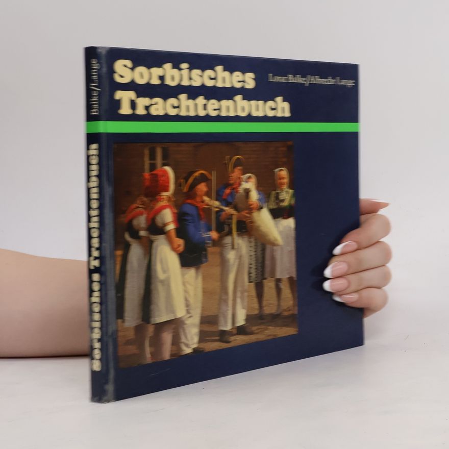 Lotar Balke Sorbisches Trachtenbuch