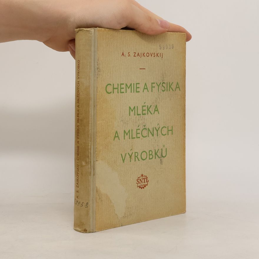 A. S. Zajkovskij Chemie a fysika mléka a mléčných výrobků