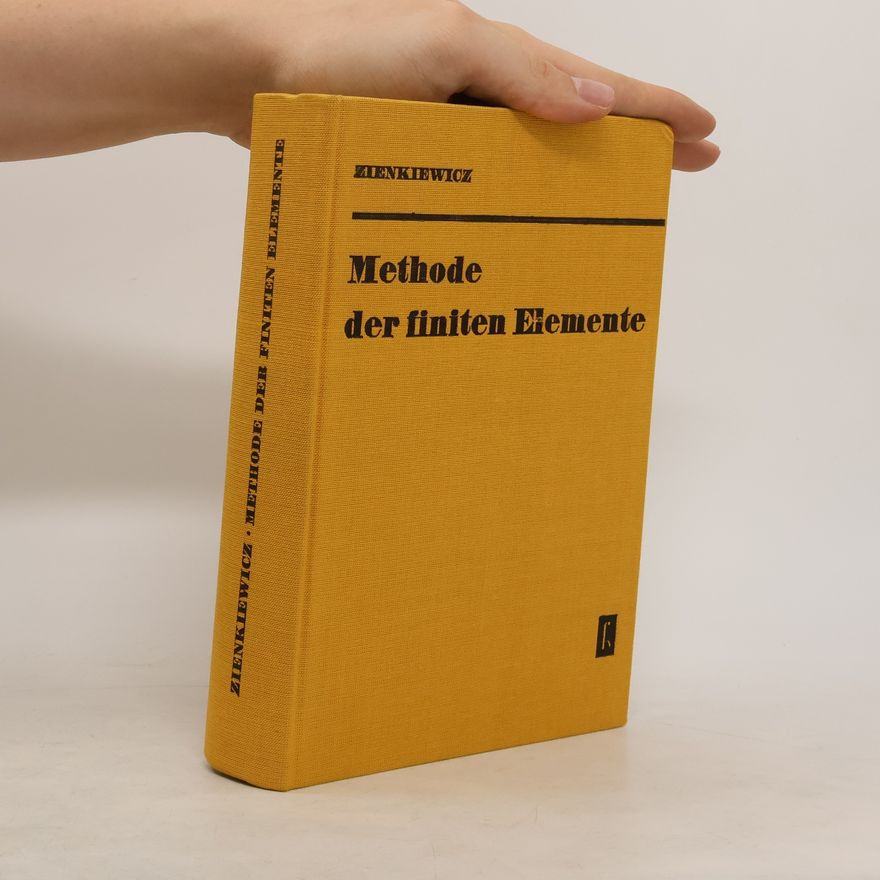 Olgierd C. Zienkiewicz Methode der finiten Elemente
