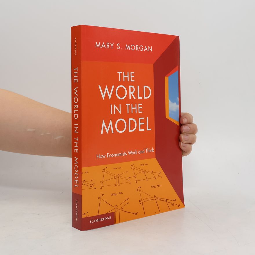 Mary S. Morgan The World in the Model