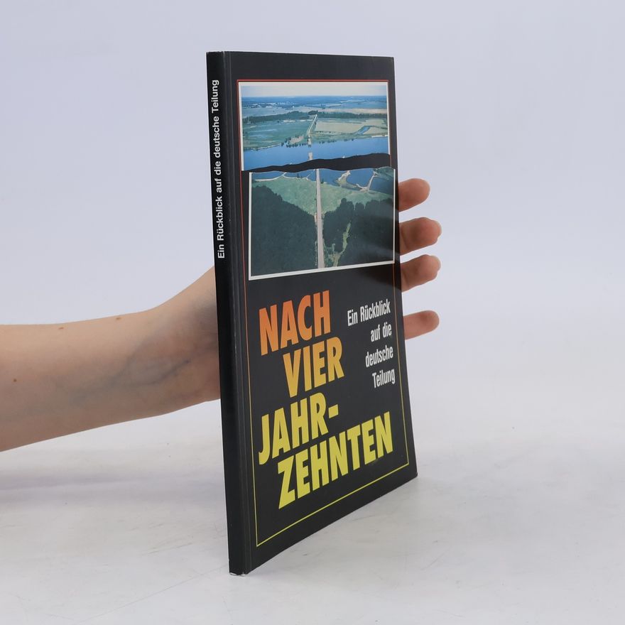 Autorenkollektiv Nach vier Jahrzehnten. Ein Rückblick auf die deutsche Teilung