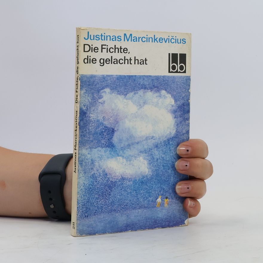 Justinas Marcinkevičius Die fichte, die gelacht hat