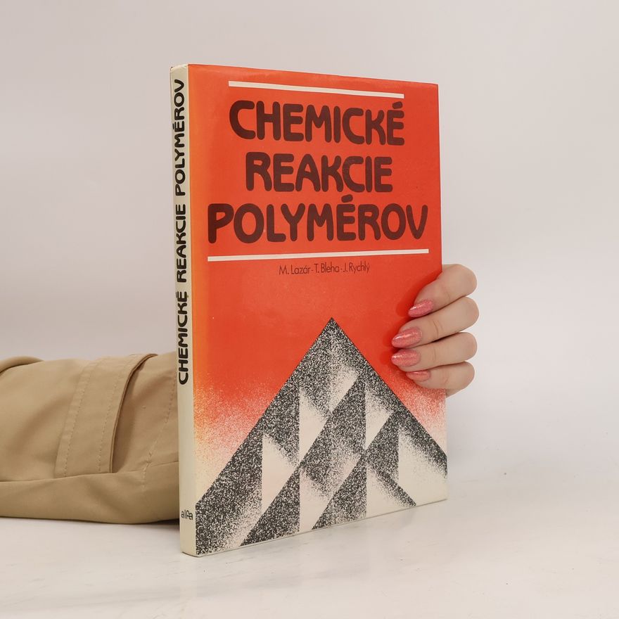 Jozef Rychlý Chemické reakcie polymérov