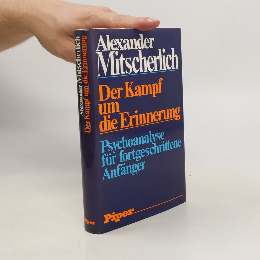Alexander Mitscherlich Der Kampf um die Erinnerung