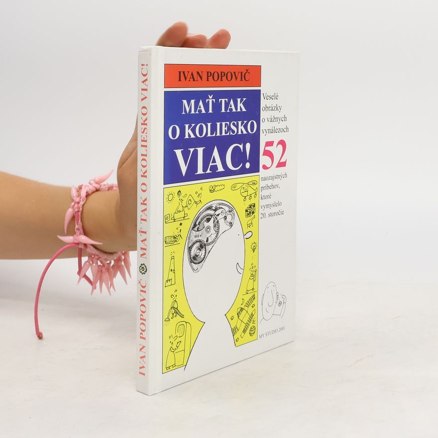 Ivan Popovič Mať tak o koliesko viac!