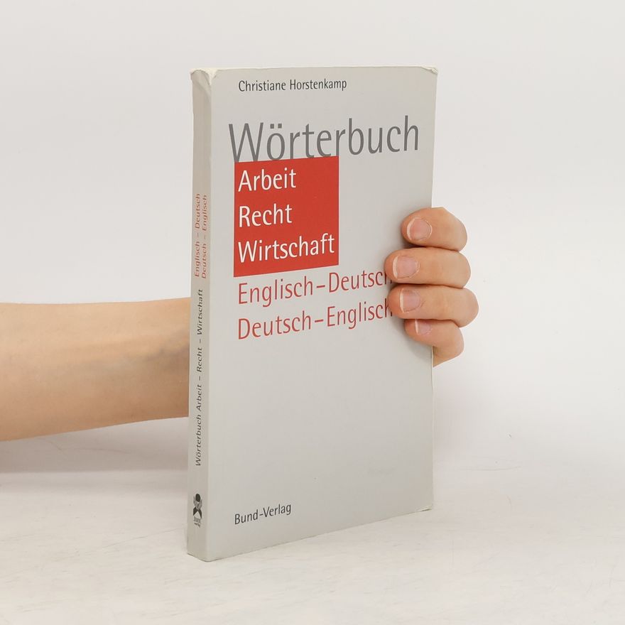 Christiane Horstenkamp Wörterbuch Arbeit, Recht, Wirtschaft